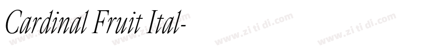 Cardinal Fruit Ital字体转换 Cardinal Fruit Ital字体转换